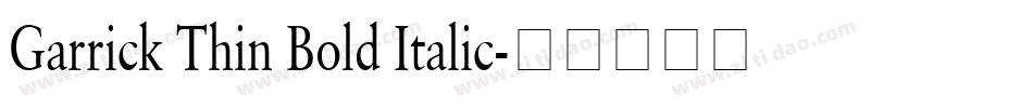 Garrick Thin Bold Italic字体转换
